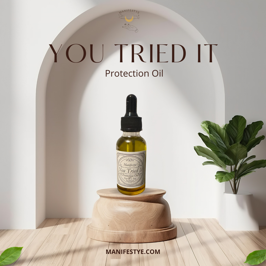 You Tried It Protection Oil