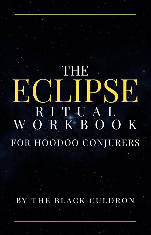 The Eclipse Ritual Workbook for Hoodoo Conjurers